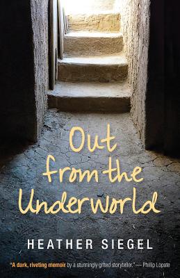 Out from the Underworld - Heather Siegel