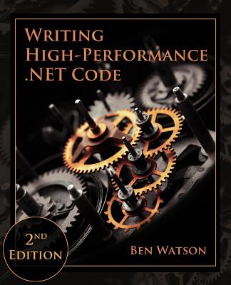 Writing High-Performance .NET Code - Vance Morrison