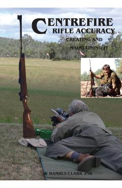 Centerfire Rifle Accuracy - William Hambly-clark