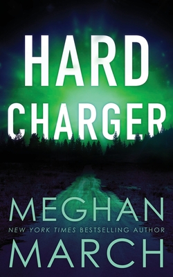 Hard Charger - Meghan March