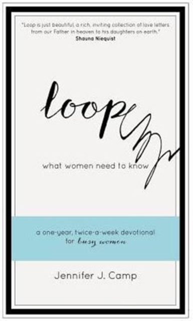 Loop: What Women Need to Know - Jennifer J. Camp
