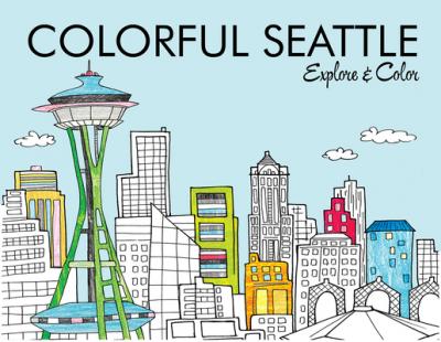 Colorful Seattle: Explore & Color - Laura Lahm