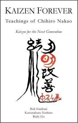 Kaizen Forever: Teachings of Chihiro Nakao - Katsusaburo Yoshino