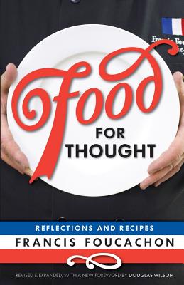 Food for Thought: Reflections and Recipes - Francis Foucachon