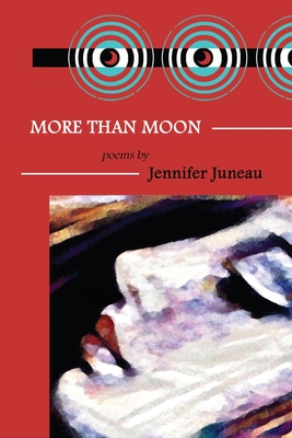 Coperta cărții 'More Than Moon: Poems - Jennifer Juneau'