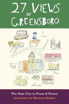 27 Views of Greensboro: The Gate City in Prose & Poetry - Fred Chappell