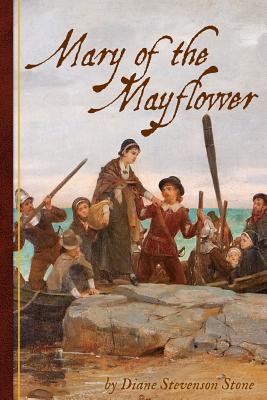 Mary of the Mayflower - Diane Stevenson Stone
