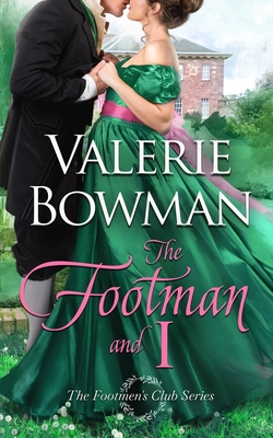 The Footman and I - Valerie Bowman