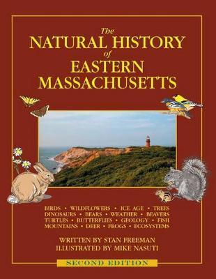 The Natural History of Eastern Massachusetts - Second edition - Stan Freeman