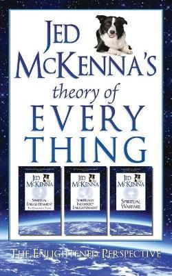 Jed McKenna's Theory of Everything: The Enlightened Perspective - Jed Mckenna