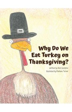 Poza produsului Why Do We Eat Turkey on Thanksgiving? - Nicholas Scarpino