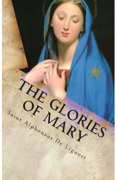 Coperta cărții 'The Glories of Mary - P. J. Kenedy'