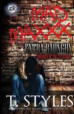 Coperta cărții 'Mad Maxxx: Children of the Catacombs Extra Raunchy (The Cartel Publications Presents) - T. Styles'