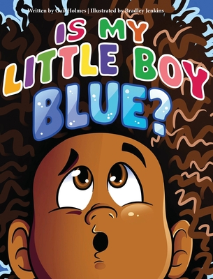 Is My Little Boy Blue? - Gail Holmes