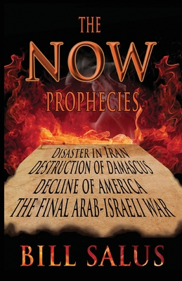 The Now Prophecies - Bill Salus