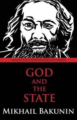 God and the State - Mikhail Aleksandrovich Bakunin