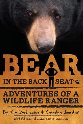 Bear in the Back Seat: Adventures of a Wildlife Ranger in the Great Smoky Mountains National Park - Carolyn Jourdan