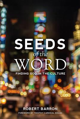 Seeds of the Word - Robert Barron