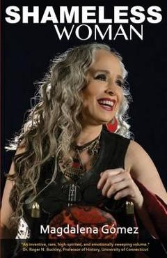 Poza produsului Shameless Woman - Magdalena Gomez