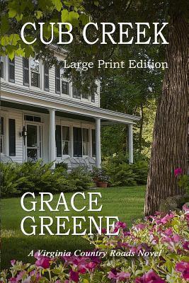 Cub Creek (Large Print): A Cub Creek Novel (Large Print) - Grace Greene