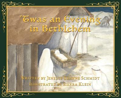 'Twas an Evening in Bethlehem - Jenelle Leanne Schmidt