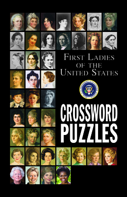 First Ladies of the United States Crossword Puzzles - Grab A Pencil Press