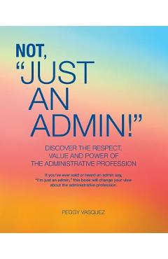 Not Just an Admin! - Peggy Vasquez