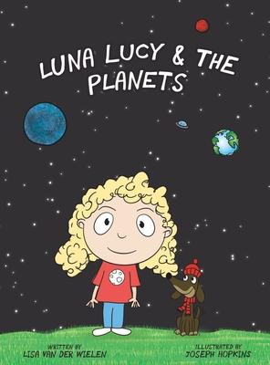 Luna Lucy and the Planets - Lisa Van Der Wielen