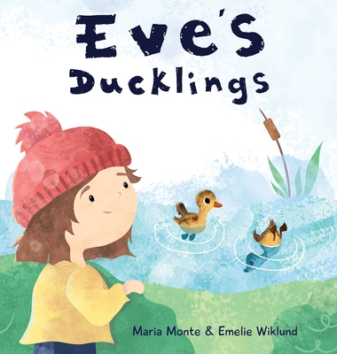 Eve's Ducklings - Maria Monte