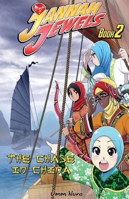 Jannah Jewels Book 2: The Chase in China - Umm Nura