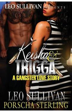 Poza produsului Keisha & Trigga: A Gangster Love Story - Leo Sullivan
