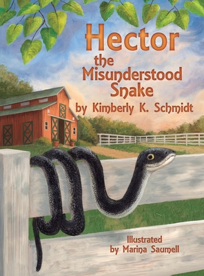 Hector the Misunderstood Snake - Kimberly K. Schmidt
