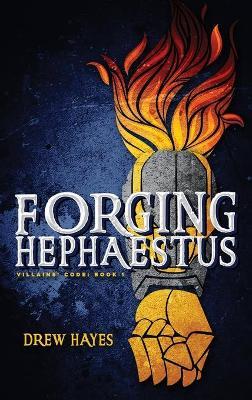 Forging Hephaestus - Drew Hayes