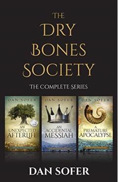 The Dry Bones Society: The Complete Series - Dan Sofer