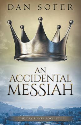 An Accidental Messiah - Dan Sofer