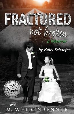 Fractured Not Broken - Michelle Weidenbenner