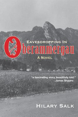 Eavesdropping in Oberammergau - Hilary Salk
