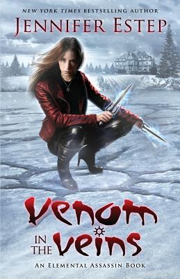 Venom in the Veins: An Elemental Assassin Book - Jennifer Estep