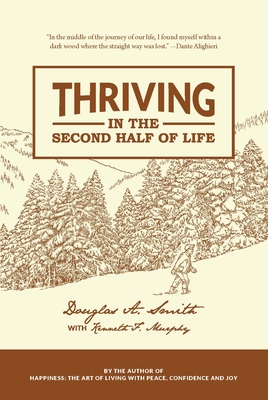 Thriving in the Second Half of Life - Douglas Smith