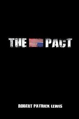 The Pact - Robert Patrick Lewis