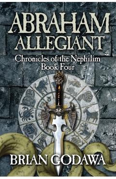 Abraham Allegiant - Brian Godawa