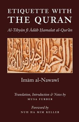 Etiquette With the Quran - Imam Abu Zakariya Yahya Al-nawawi