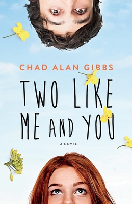 Two Like Me and You - Chad Alan Gibbs