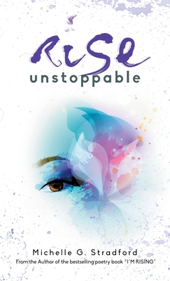 Rise Unstoppable - Michelle G. Stradford