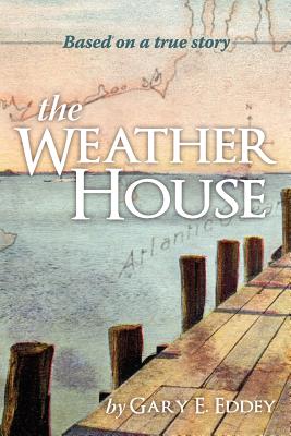 The Weather House - Gary E. Eddey