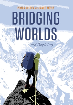 Bridging Worlds: A Sherpa's Story - Pemba Sherpa