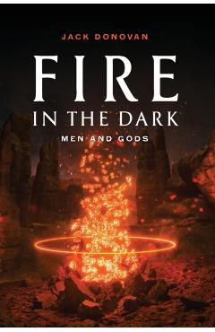 Fire in the Dark - Jack Donovan