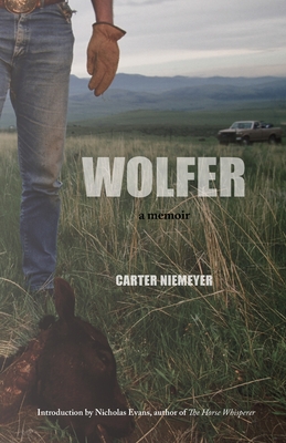 Wolfer: A Memoir - Carter Niemeyer