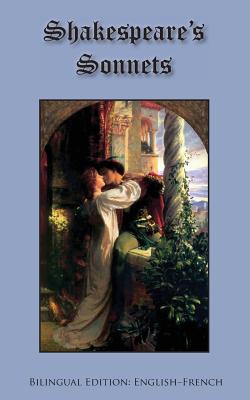 Shakespeare's Sonnets: Bilingual Edition: English-French - William Shakespeare