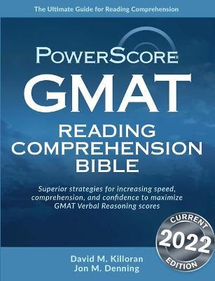 Powerscore GMAT Reading Comprehension Bible - David M. Killoran